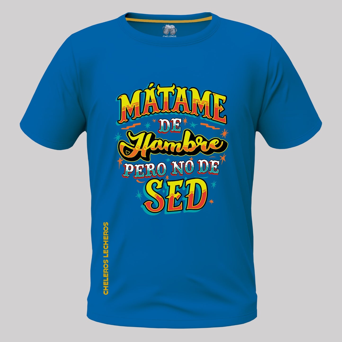 Polo chelero MATAME DE HAMBRE