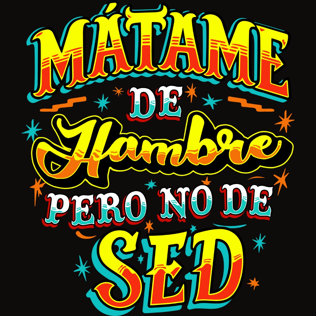 Polo chelero MATAME DE HAMBRE