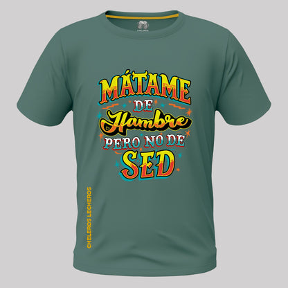 Polo chelero MATAME DE HAMBRE